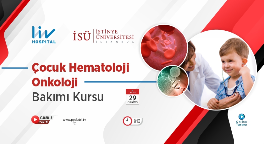 Çocuk Hematoloji Onkoloji Bakımı Kursu | İstinye Üniversitesi